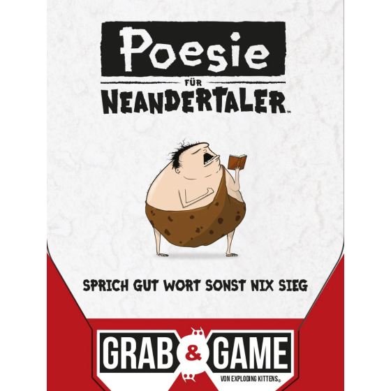 Poesie für Neandertaler: Grab & Game