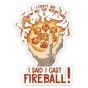 I Cast Fireball Sticker